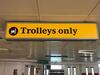 Trolleys only illuminated metal box sign
