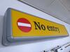 Heathrow 'No entry' illuminated sign