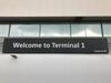 Heathrow Main entrance iconic 'Welcome to Terminal 1' (8.5x1.5m) - 2