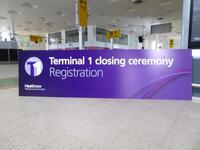 Terminal 1 Closing Ceremony Large fibre board sign